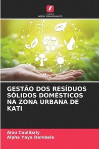 bokomslag Gestão DOS Resíduos Sólidos Domésticos Na Zona Urbana de Kati