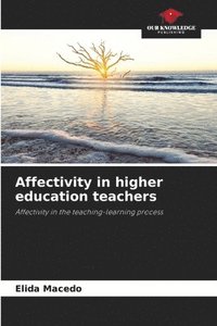 bokomslag Affectivity in higher education teachers