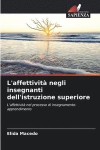 bokomslag L'affettivit negli insegnanti dell'istruzione superiore