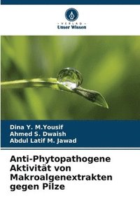 bokomslag Anti-Phytopathogene Aktivitt von Makroalgenextrakten gegen Pilze