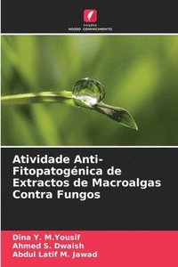 bokomslag Atividade Anti-Fitopatognica de Extractos de Macroalgas Contra Fungos