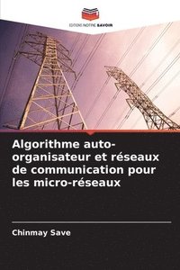 bokomslag Algorithme auto-organisateur et rseaux de communication pour les micro-rseaux
