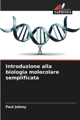 Introduzione alla biologia molecolare semplificata 1