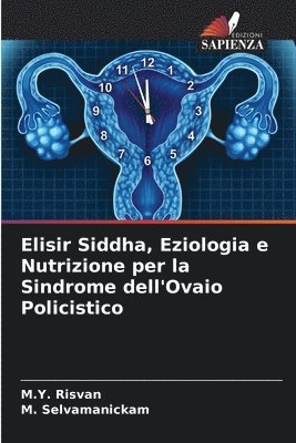 bokomslag Elisir Siddha, Eziologia e Nutrizione per la Sindrome dell'Ovaio Policistico