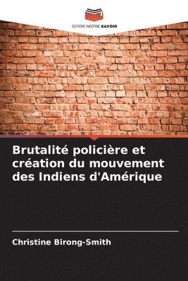 Brutalit policire et cration du mouvement des Indiens d'Amrique 1