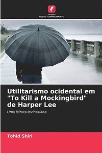 bokomslag Utilitarismo ocidental em &quot;To Kill a Mockingbird&quot; de Harper Lee