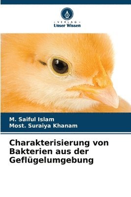 Charakterisierung von Bakterien aus der Geflgelumgebung 1