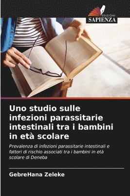 bokomslag Uno studio sulle infezioni parassitarie intestinali tra i bambini in et scolare