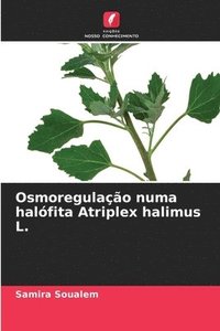 bokomslag Osmoregulao numa halfita Atriplex halimus L.