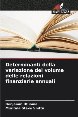 Determinanti della variazione del volume delle relazioni finanziarie annuali 1