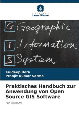 bokomslag Praktisches Handbuch zur Anwendung von Open Source GIS Software