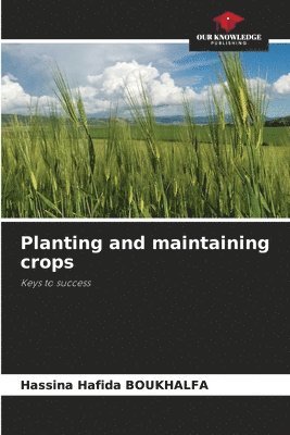 Planting and maintaining crops 1