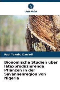 bokomslag Bionomische Studien ber latexproduzierende Pflanzen in der Savannenregion von Nigeria