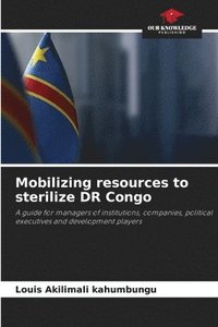 bokomslag Mobilizing resources to sterilize DR Congo