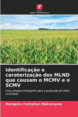 bokomslag Identificao e caraterizao dos MLND que causam o MCMV e o SCMV