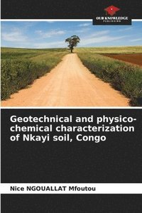 bokomslag Geotechnical and physico-chemical characterization of Nkayi soil, Congo