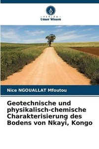 bokomslag Geotechnische und physikalisch-chemische Charakterisierung des Bodens von Nkayi, Kongo