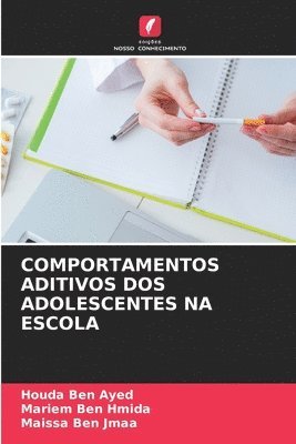 bokomslag Comportamentos Aditivos DOS Adolescentes Na Escola