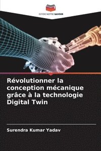 bokomslag Rvolutionner la conception mcanique grce  la technologie Digital Twin