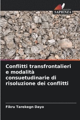 Conflitti transfrontalieri e modalit consuetudinarie di risoluzione dei conflitti 1