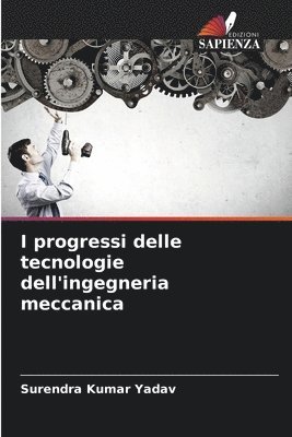 bokomslag I progressi delle tecnologie dell'ingegneria meccanica