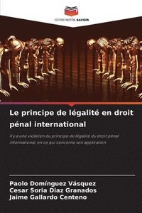 bokomslag Le principe de lgalit en droit pnal international