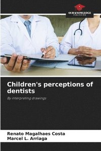 bokomslag Children's perceptions of dentists