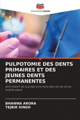 bokomslag Pulpotomie Des Dents Primaires Et Des Jeunes Dents Permanentes