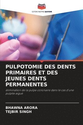 Pulpotomie Des Dents Primaires Et Des Jeunes Dents Permanentes 1