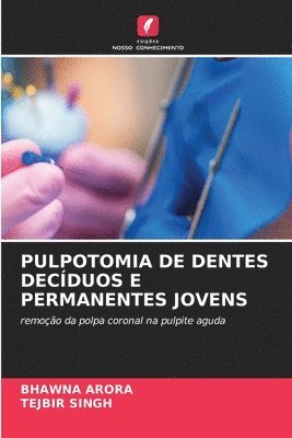 bokomslag Pulpotomia de Dentes Decduos E Permanentes Jovens