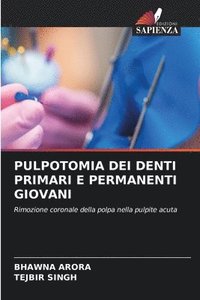 bokomslag Pulpotomia Dei Denti Primari E Permanenti Giovani