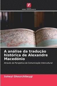 bokomslag A anlise da traduo histrica de Alexandre Macednio