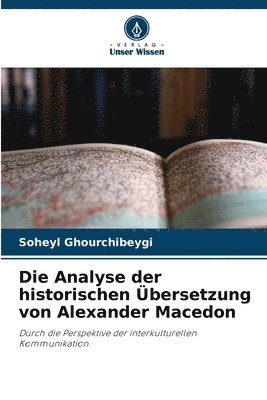 Die Analyse der historischen bersetzung von Alexander Macedon 1