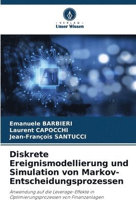 bokomslag Diskrete Ereignismodellierung und Simulation von Markov-Entscheidungsprozessen