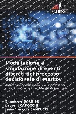 Modellazione e simulazione di eventi discreti del processo decisionale di Markov 1