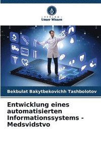 bokomslag Entwicklung eines automatisierten Informationssystems - Medsvidstvo