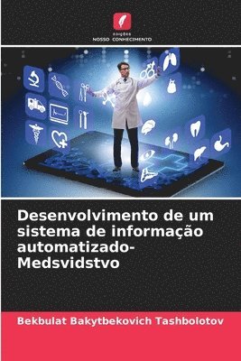 bokomslag Desenvolvimento de um sistema de informao automatizado-Medsvidstvo