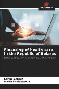 bokomslag Financing of health care in the Republic of Belarus