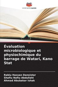 bokomslag valuation microbiologique et physiochimique du barrage de Watari, Kano Stat