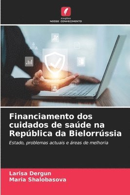 bokomslag Financiamento dos cuidados de sade na Repblica da Bielorrssia