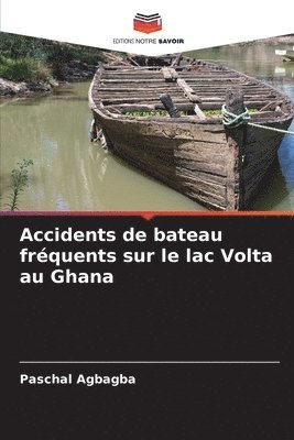 bokomslag Accidents de bateau frquents sur le lac Volta au Ghana