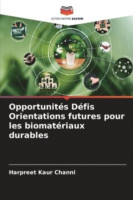 bokomslag Opportunits Dfis Orientations futures pour les biomatriaux durables