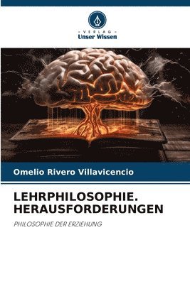 Lehrphilosophie. Herausforderungen 1