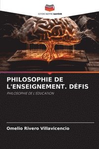 bokomslag Philosophie de l'Enseignement. Dfis