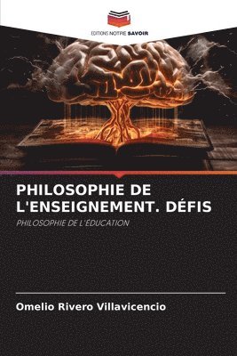 Philosophie de l'Enseignement. Dfis 1