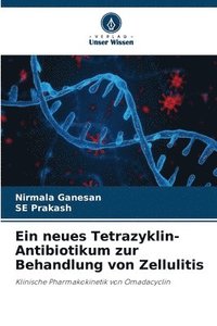 bokomslag Ein neues Tetrazyklin-Antibiotikum zur Behandlung von Zellulitis