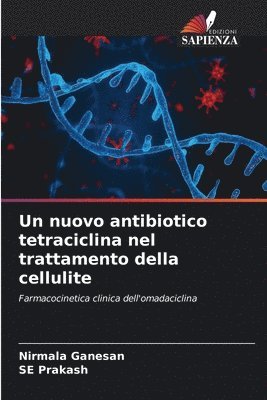 Un nuovo antibiotico tetraciclina nel trattamento della cellulite 1