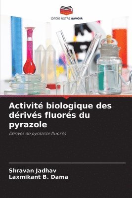 bokomslag Activit biologique des drivs fluors du pyrazole