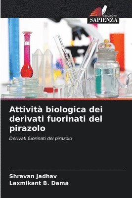 bokomslag Attivit biologica dei derivati fuorinati del pirazolo