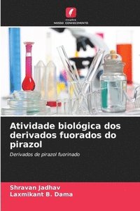 bokomslag Atividade biolgica dos derivados fuorados do pirazol